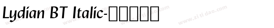 Lydian BT Italic字体转换